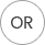 OR OR